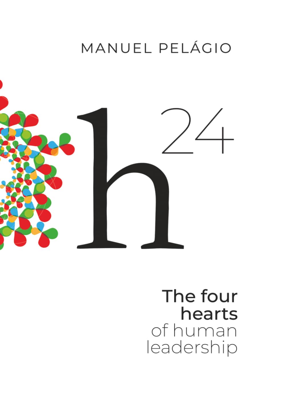 H24: The Four Hearts of Human Leadership