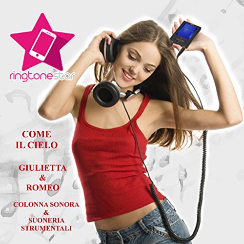 Amazon Music Unlimited Giulietta & Romeo il Cielo (Colonna Sonora & Suoneria Strumentali)』 Amazon Music Unlimited Giulietta & Romeo il Cielo (Colonna Sonora & Suoneria Strumentali)』