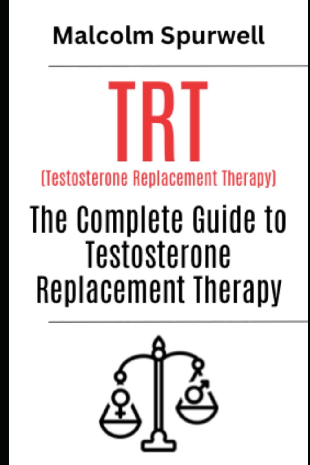 TRT: The Complete Guide to Testosterone Replacement Therapy