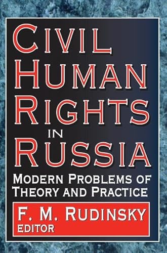 Civil Human Rights in Russia: Modern Problems of Theory and Practice