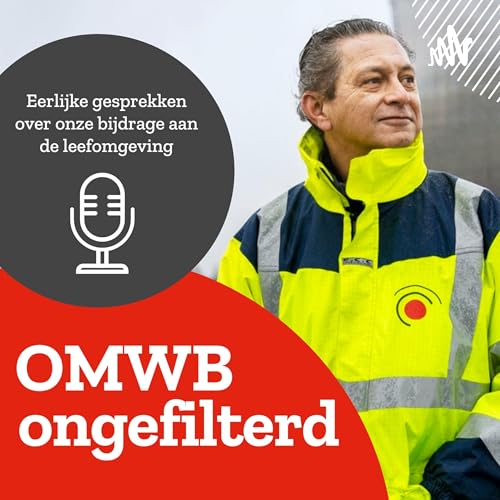 『OMWB Ongefilterd - Eerlijke gesprekken over onze bijdrage aan de leefomgeving』のカバーアート