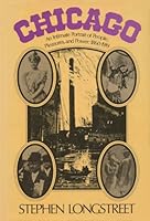 Chicago, an Intimate Portrait of People, Pleasures, and Power: 1860-1919 9997556054 Book Cover