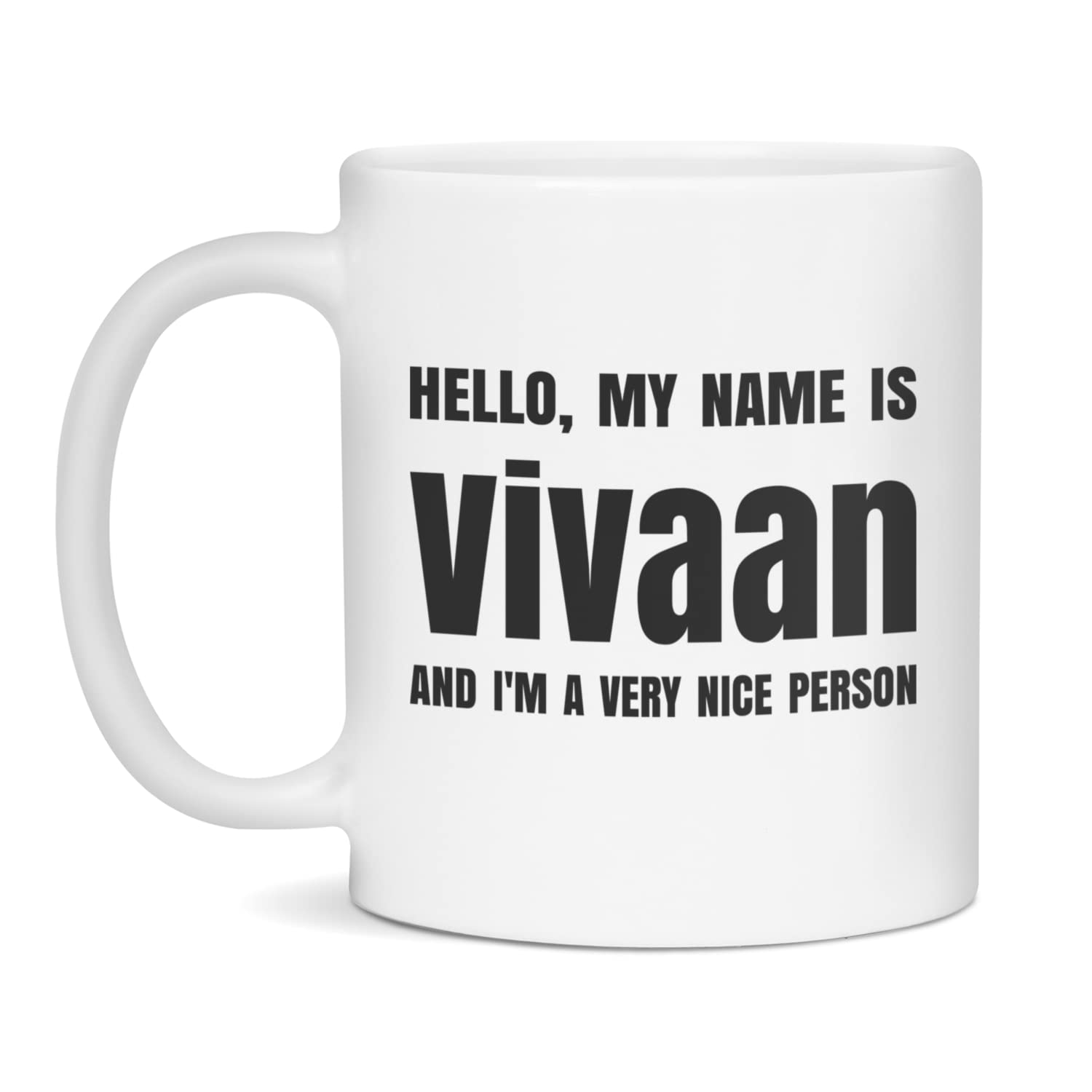 Hello my name is Vivaan gift mug for Vivaan, 11-Ounce White