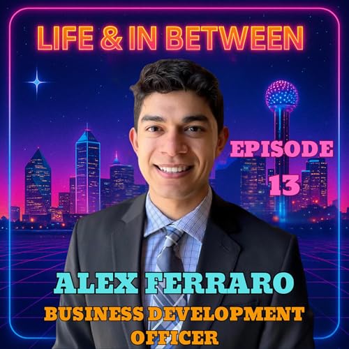 Page de couverture de Alex Ferraro, Episode 13, LIFE & IN BETWEEN