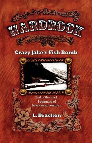 Hardrock Crazy Jake's Fish Bomb by L Bracken (2010-03-01)