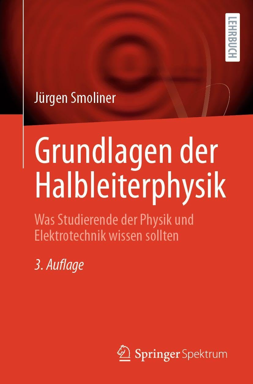 Grundlagen der Halbleiterphysik: Was Studierende der Physik und Elektrotechnik wissen sollten
