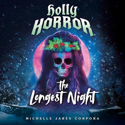 Holly Horror: The Longest Night by Michelle Jabès Corpora episode artwork