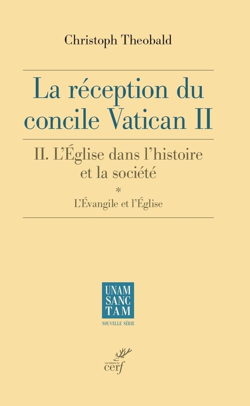 La réception du Concile Vatican II - 2A L'Eglise dans l'histoire et la société - L'Evangile et l'Eg