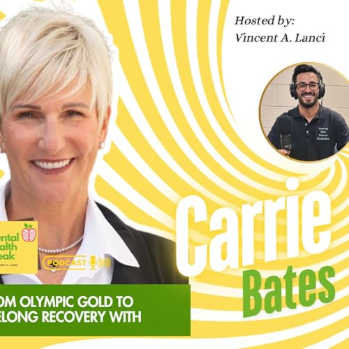 From Olympic Gold to Lifelong Recovery with Carrie Bates cover art