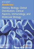 Anthrax: History, Biology, Global Distribution, Clinical Aspects, Immunology, and Molecular Biology - Robert E. Levin 