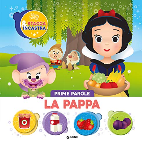 La pappa. Prime parole. Stacca & incastra. Ediz. illustrat