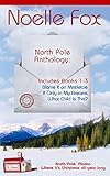 North Pole Anthology: Books 1-3 (North Pole, Alaska Anthology)