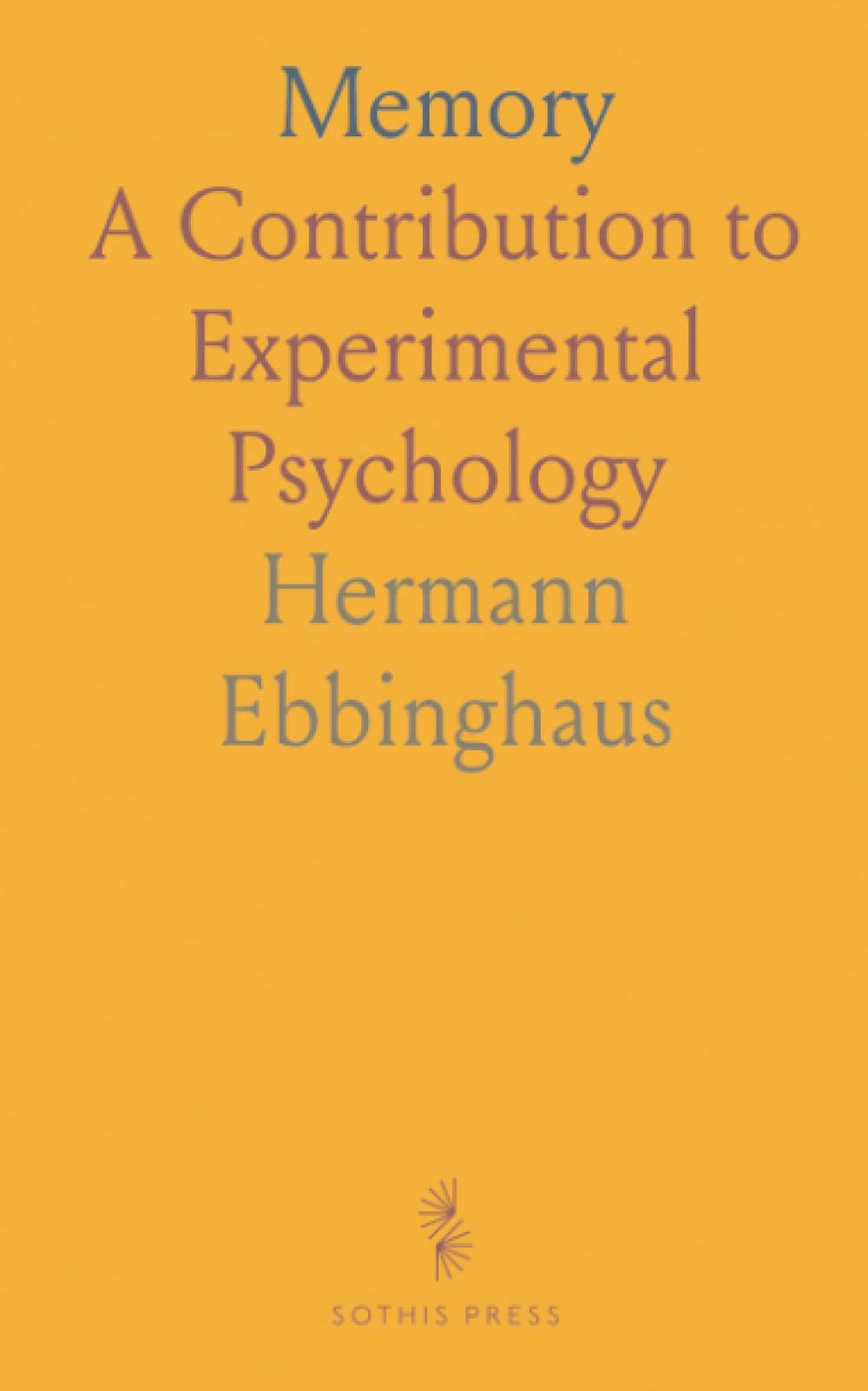 Memory: A Contribution to Experimental Psychology