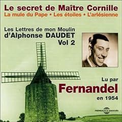 Couverture de Le secret de Maître Cornille / La mule du Pape / Les étoiles / L'arlésienne