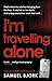 Produktbild I'm Travelling Alone: (Munch and Krüger Book 1) (Munch and Krüger, 1)