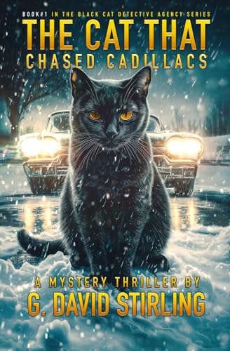 The Cat That Chased Cadillacs: Black Cat Detective Agency Book #1 (The Black Cat Detective Agency)