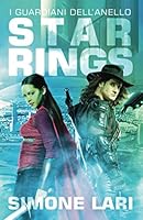 Star Rings - I Guardiani Dell'Anello 1712481541 Book Cover