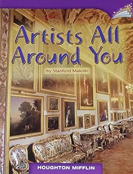 Paperback ARTISTS ALL AROUND YOU (HOUGHTON MIFFLIN ONLINE LEVELED BOOKS 3.2.7) Book