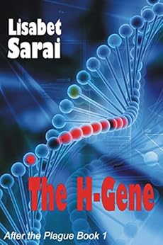 The H-Gene (After the Plague Book 1) by [Lisabet Sarai]
