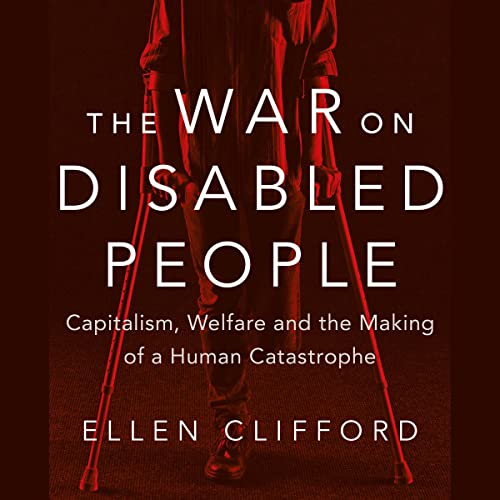 The War on Disabled People by Ellen Clifford episode artwork