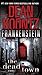 Frankenstein: The Dead Town: A Novel