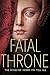 Fatal Throne: The Wives of Henry VIII Tell All