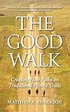 The Good Walk: Creating New Paths on Traditional Prairie Trails