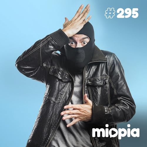 Miopia #295 Golpes legalizados