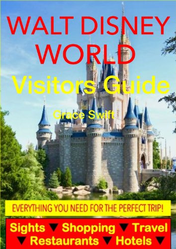 Walt Disney World, Florida Visitors Guide - Sightseeing, Hotel, Restaurant, Travel & Shopping Highlights (Illustrated)