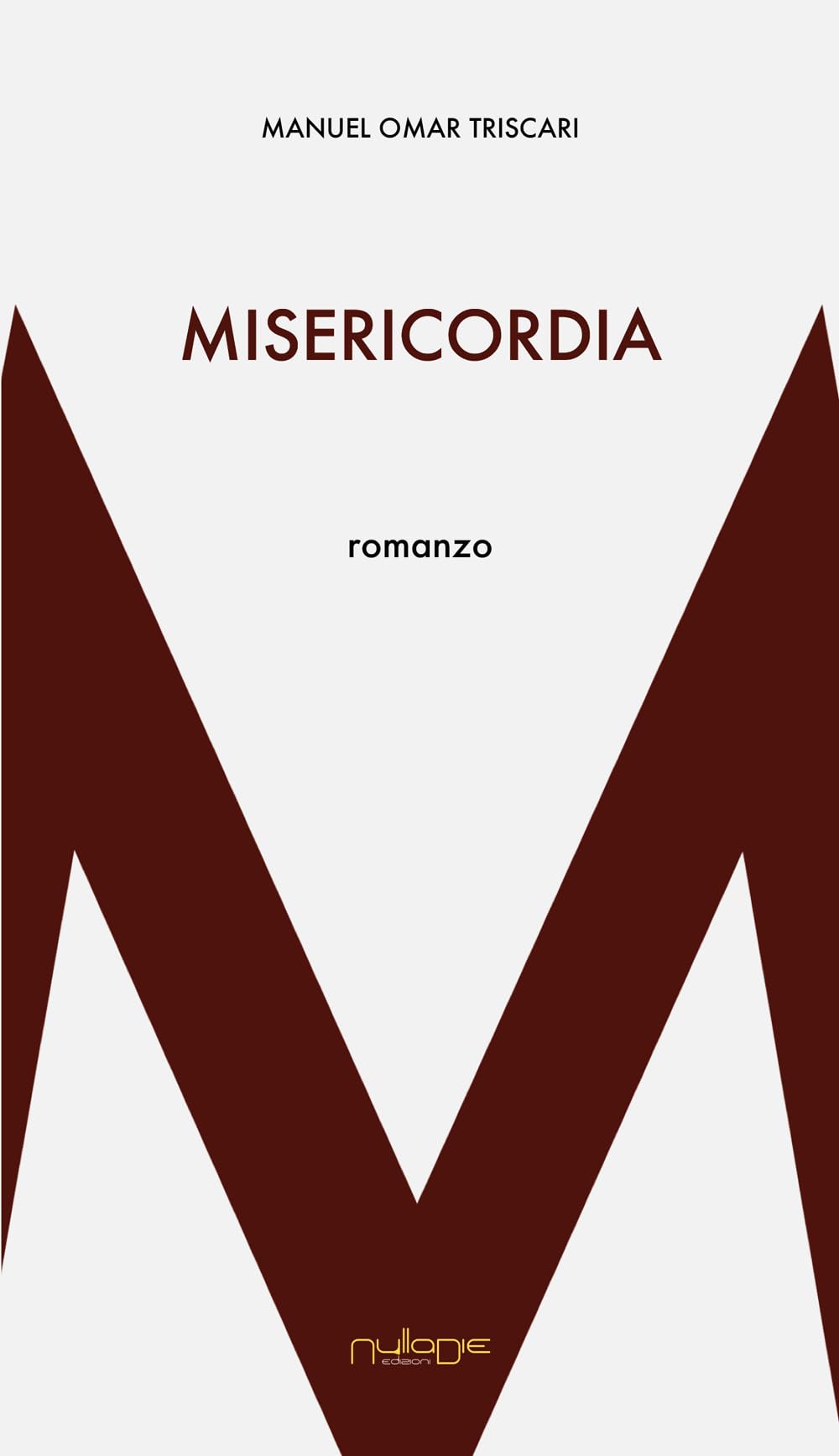 Misericordia (Apta mihi. i Romanzi brevi Nulla die)
