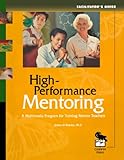 High-Performance Mentoring Facilitator's Guide: A Multimedia Program for Training Mentor Teachers