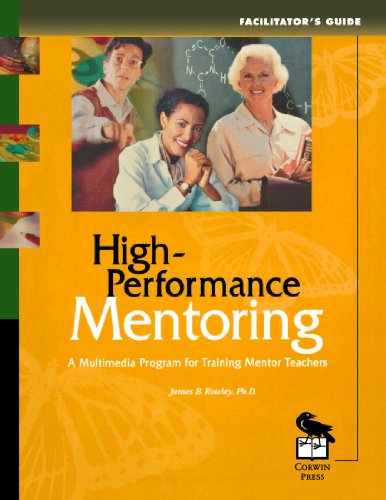 High-Performance Mentoring Facilitator's Guide: A Multimedia Program for Training Mentor Teachers