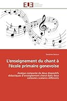 L'Enseignement Du Chant A L'A(c)Cole Primaire Genevoise 6131590826 Book Cover