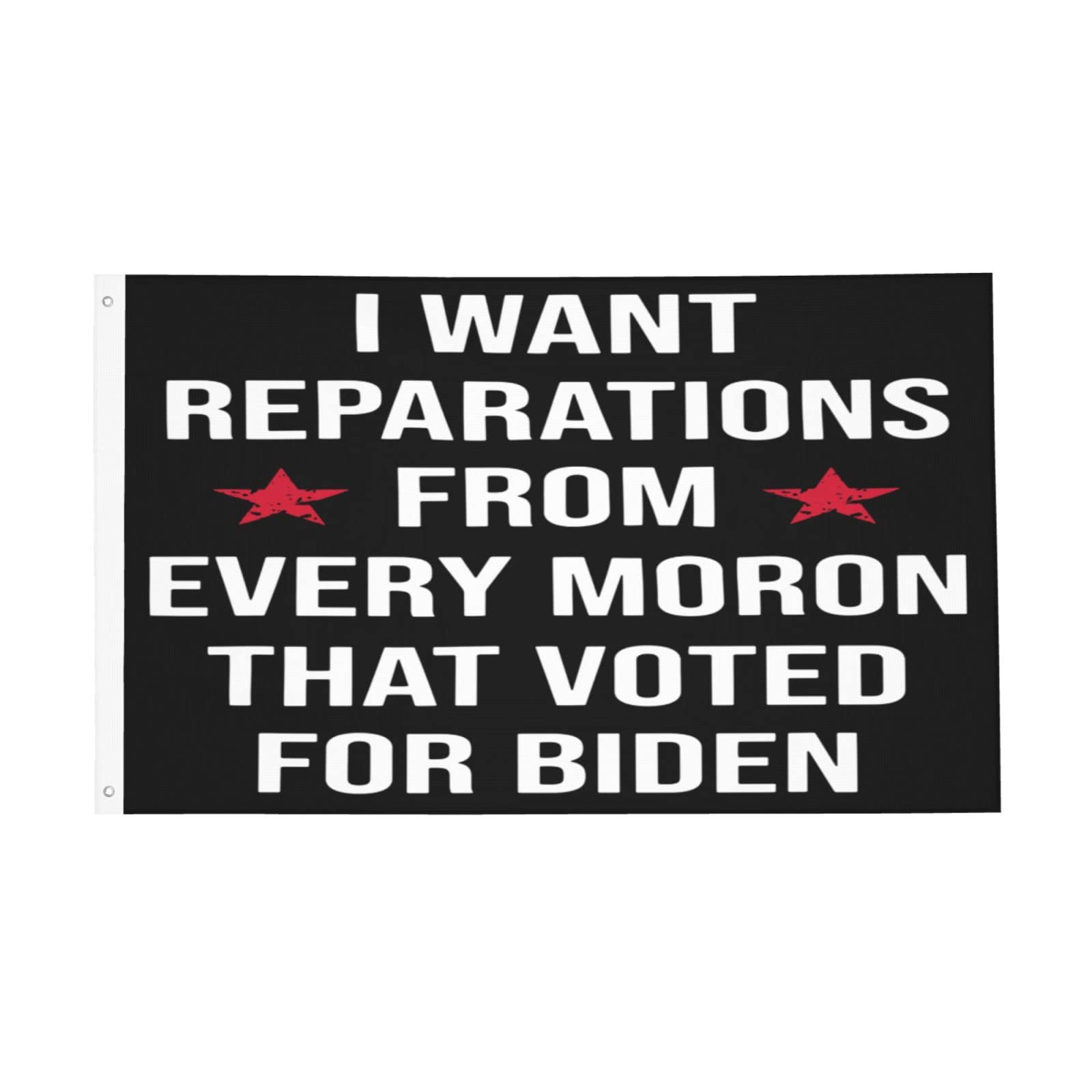 SEVNTHAnti Biden I Want Reparations from Every Moron That Voted for Biden Save America Fuck Joe Biden Gifts Black Flag Banner With 2 Grommets For College Dorm Frat/Man Cave/Party 3x5 FT Wall Tapestry