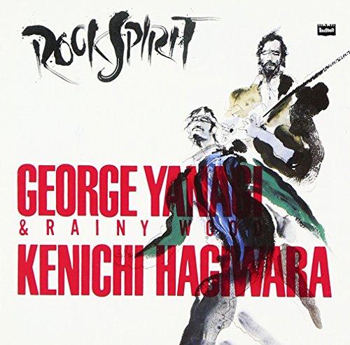 Yanagi George / Rainy Wood / Hagiwara Kenichi - Densetsu No Rock Spirts Yanagi George & Rainy Wood / Hagiwara Kenichi - [Japan CD] TKCA-73917