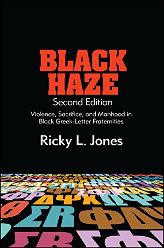 Black Haze: Violence, Sacrifice, and Manhood in Black Greek-Letter Fraternities (SUNY series in African American Studies)