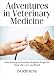 Adventures in Veterinary Medicine: What Working in Veterinary Hospitals Taught Me About Life, Love and Myself
