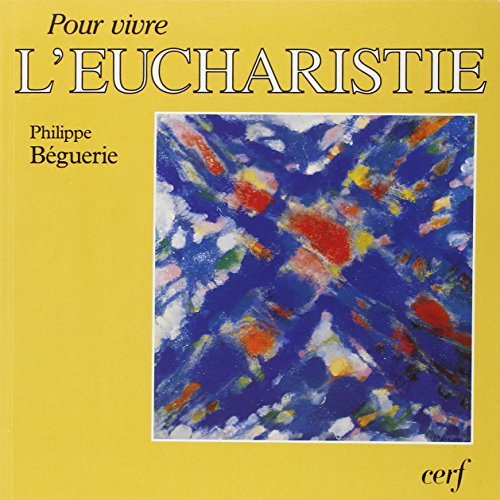 Pour vivre l'Eucharistie