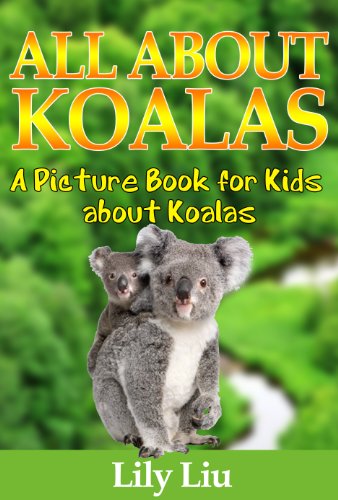 Children's Book About Koalas: A Kids Picture Book About Koalas with Photos and Fun Facts