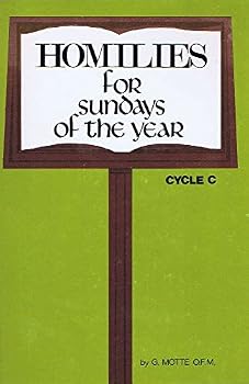 Hardcover Homilies for the Liturgical Year (Volume C: Covering the Sundays and Feast Days of Liturgical Year C) Book