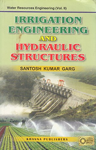 Irrigation Engineering and Hydraulic Structures