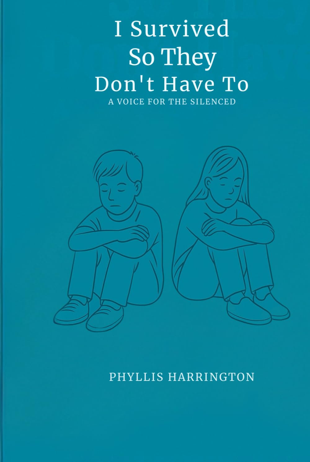 I Survived, So They Don't Have To: A Voice for the Silenced