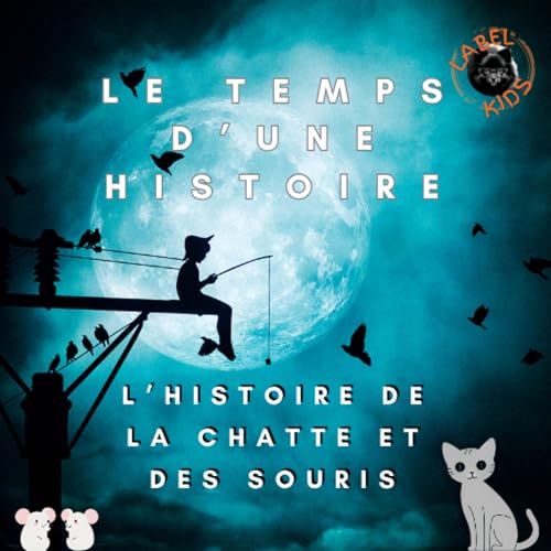 L'HISTOIRE DE LA CHATTE ET DES SOURIS 🌟- Rediffusion