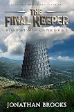 The Final Keeper: An OP MC Fantasy Isekai Adventure (Retrogression Keeper Book 3)