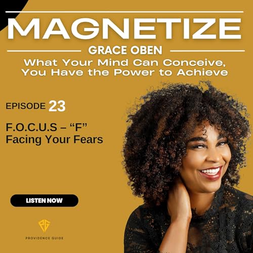 F.O.C.U.S &ndash; &ldquo;F&rdquo; Facing Your Fears | MAG0023