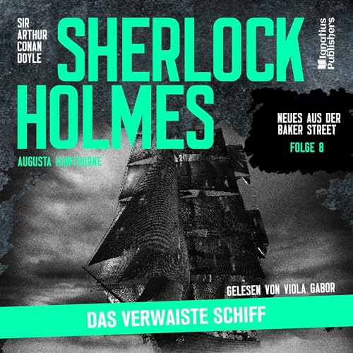 Das verwaiste Schiff Audiobook By Arthur Conan Doyle, Augusta Hawthorne cover art