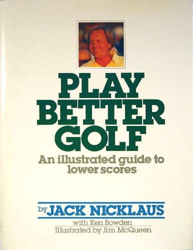 Play Better Golf: An Illustrated Guide to Lower... B003XKJ6LI Book Cover