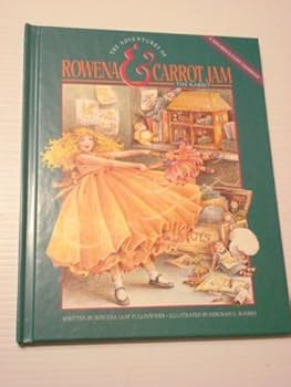 Hardcover The Adventures of Rowena & Carrot Jam The Rabbit (A Children's Story Cookbook) Book