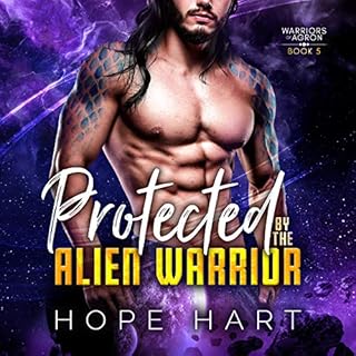 Protected by the Alien Warrior: A Sci Fi Alien Romance Audiolibro Por Hope Hart arte de portada