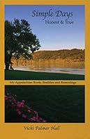 Simple Days Honest & True 0986426792 Book Cover